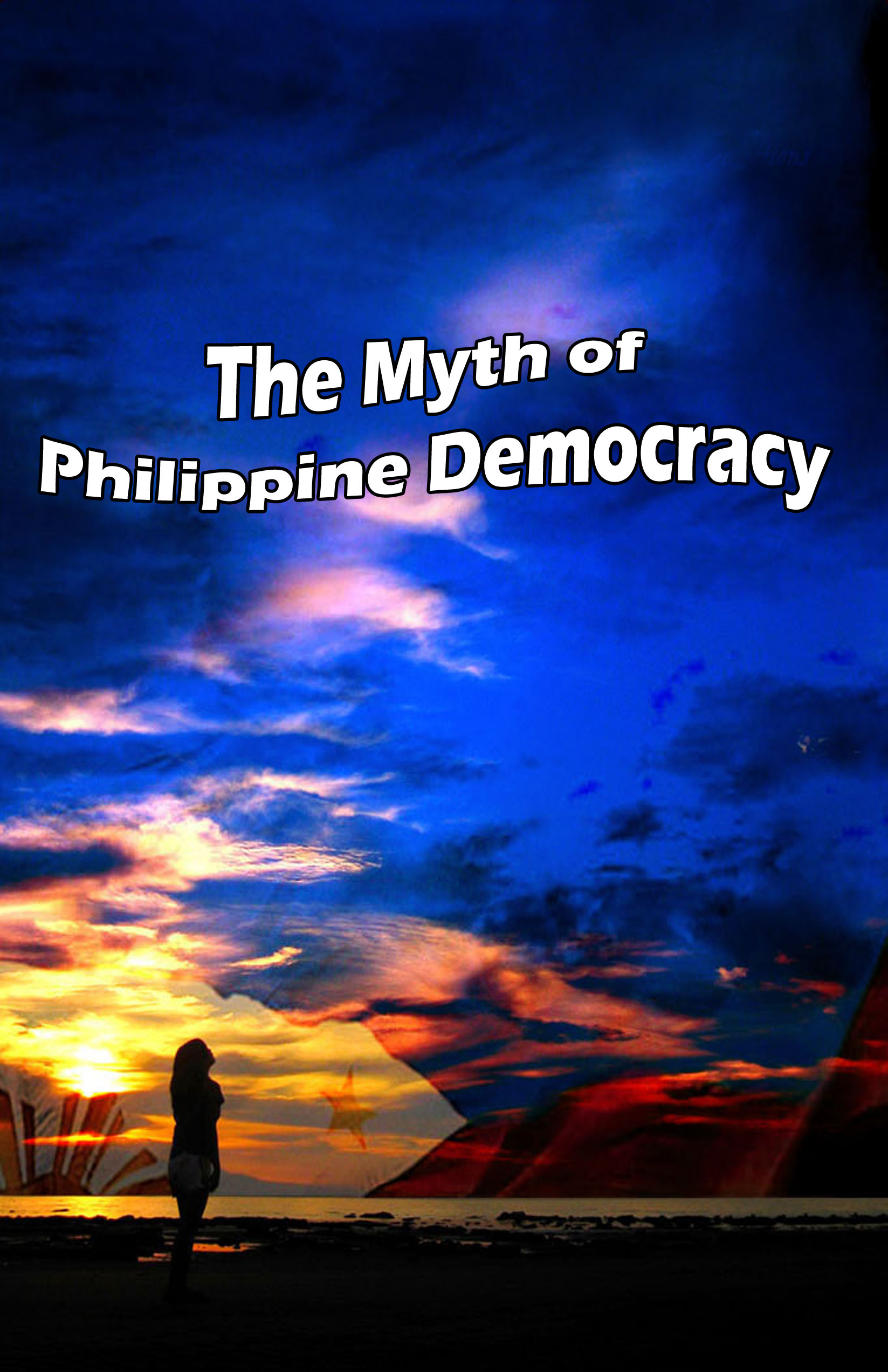 The Myth of Philippine Democracy
